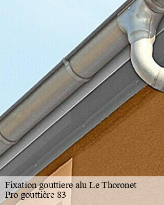 Fixation gouttiere alu  le-thoronet-83340 Pro gouttière 83